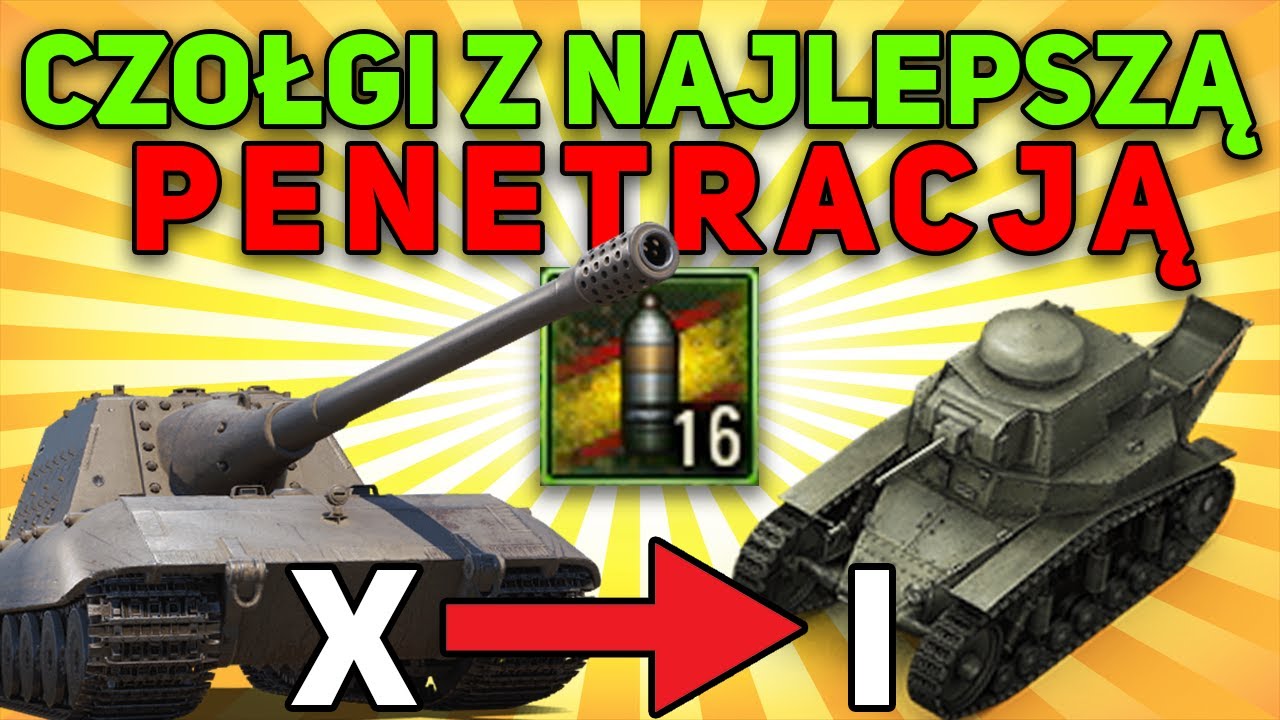 RANKING CZOŁGÓW Z NAJLEPSZĄ PENETRACJĄ ( ͡° ͜ʖ ͡°)