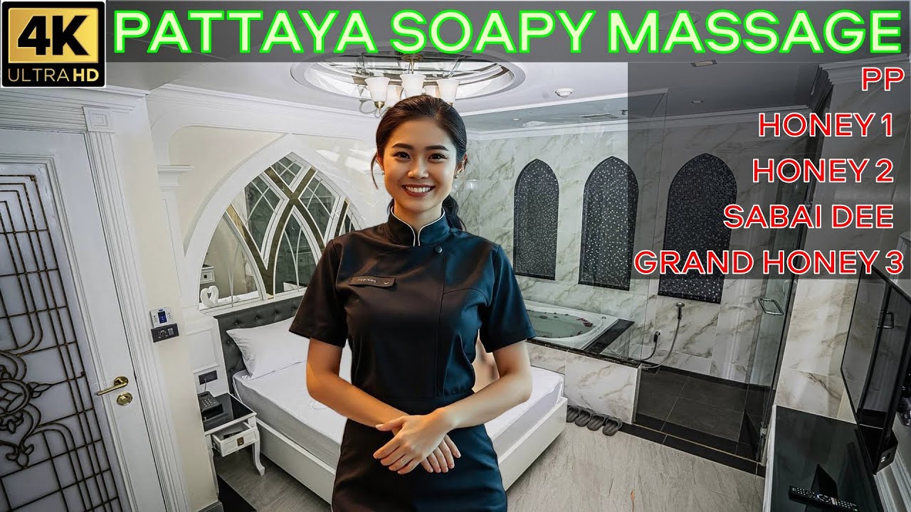 Pattaya's 5 famous Soapy Massage Parlors   2025 Pattaya Thailand
