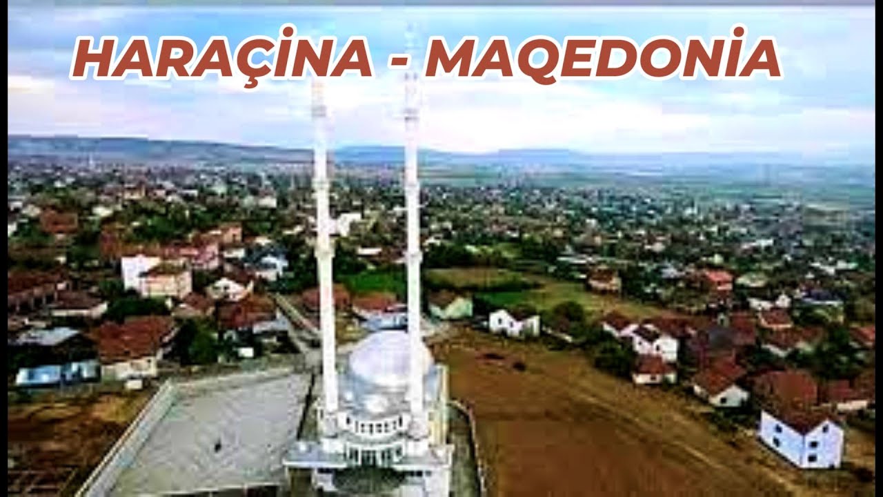 Haraçina-Nga Vjen Emri dhe Historia nga Hoxha i Haraçines