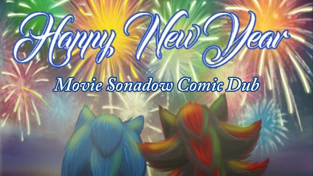 Movie Sonadow New Year - Comic Dub