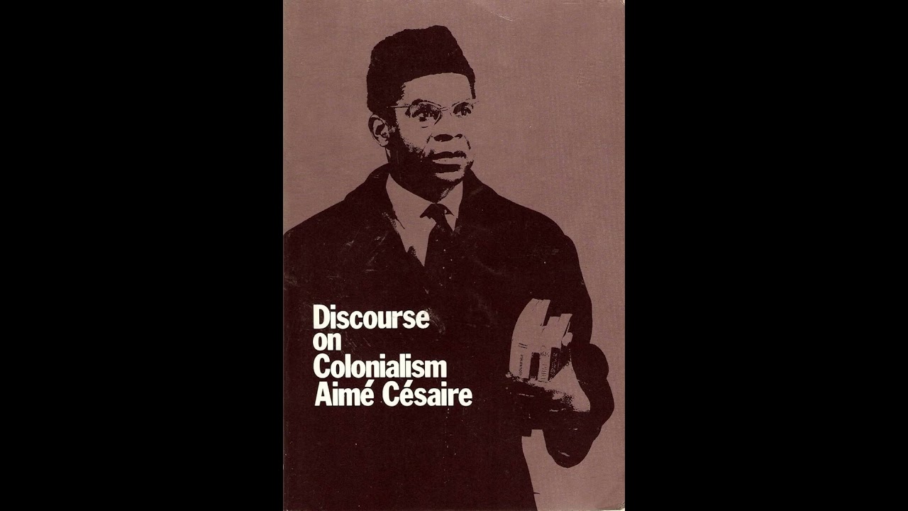 Discourse on Colonialism: Part 1 - Aim&eacute; C&eacute;saire