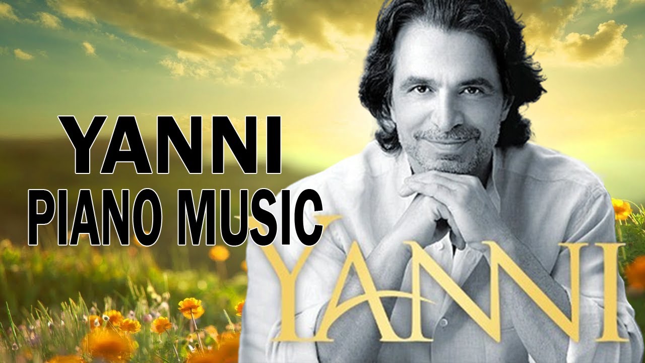 The Best Of YANNI - YANNI Greatest Hits Full Album 2023 - Yanni Piano Playlist