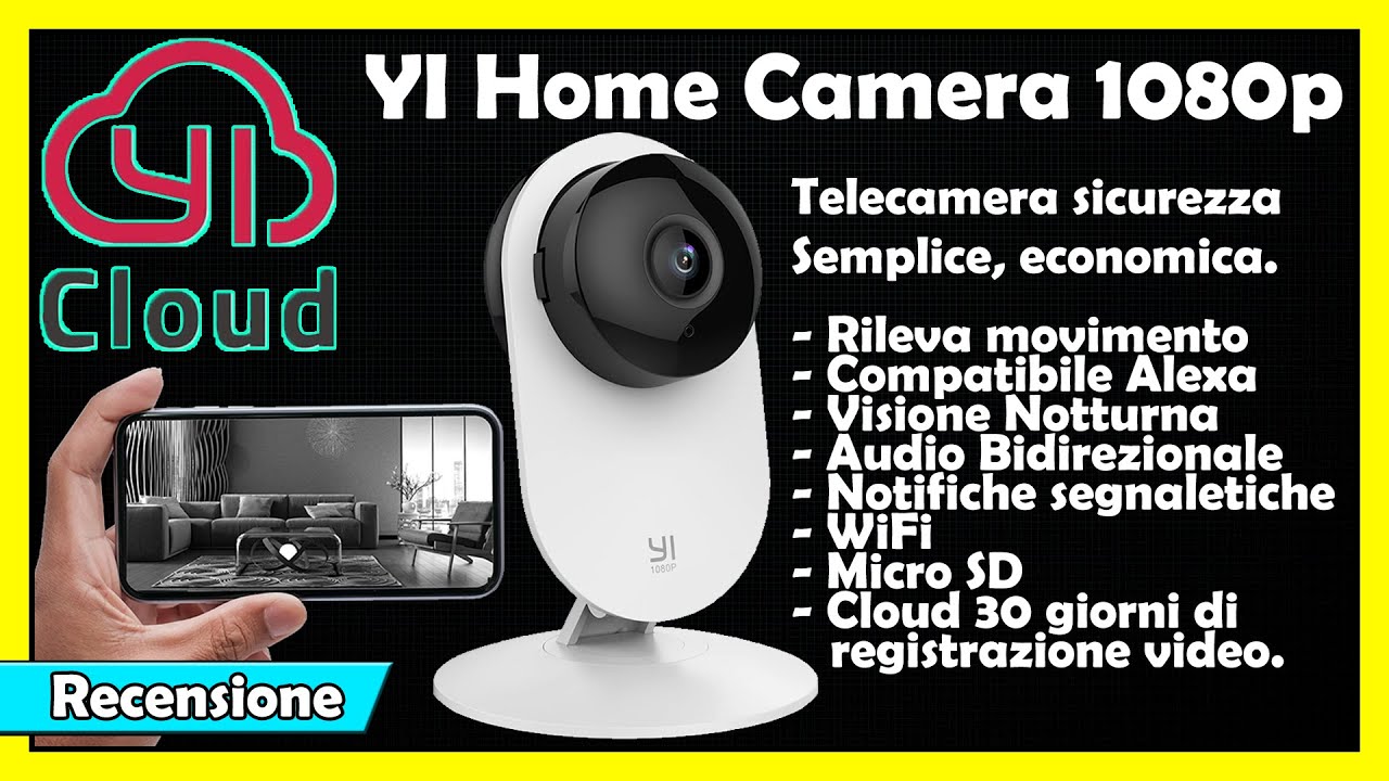 YI Home Camera 1080p una ottima videocamera economica per la vostra sicurezza in casa | Recensione