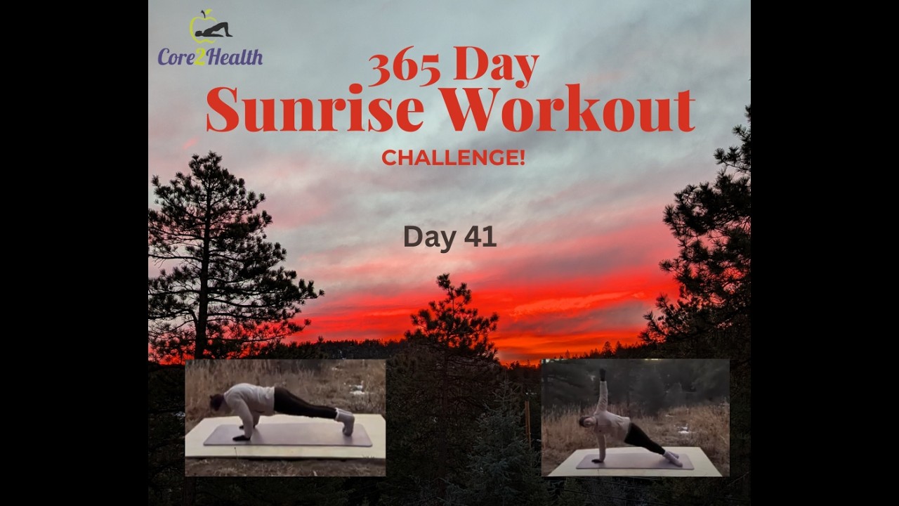 Day 41: Pilates Sunrise Challenge - Core Series & More