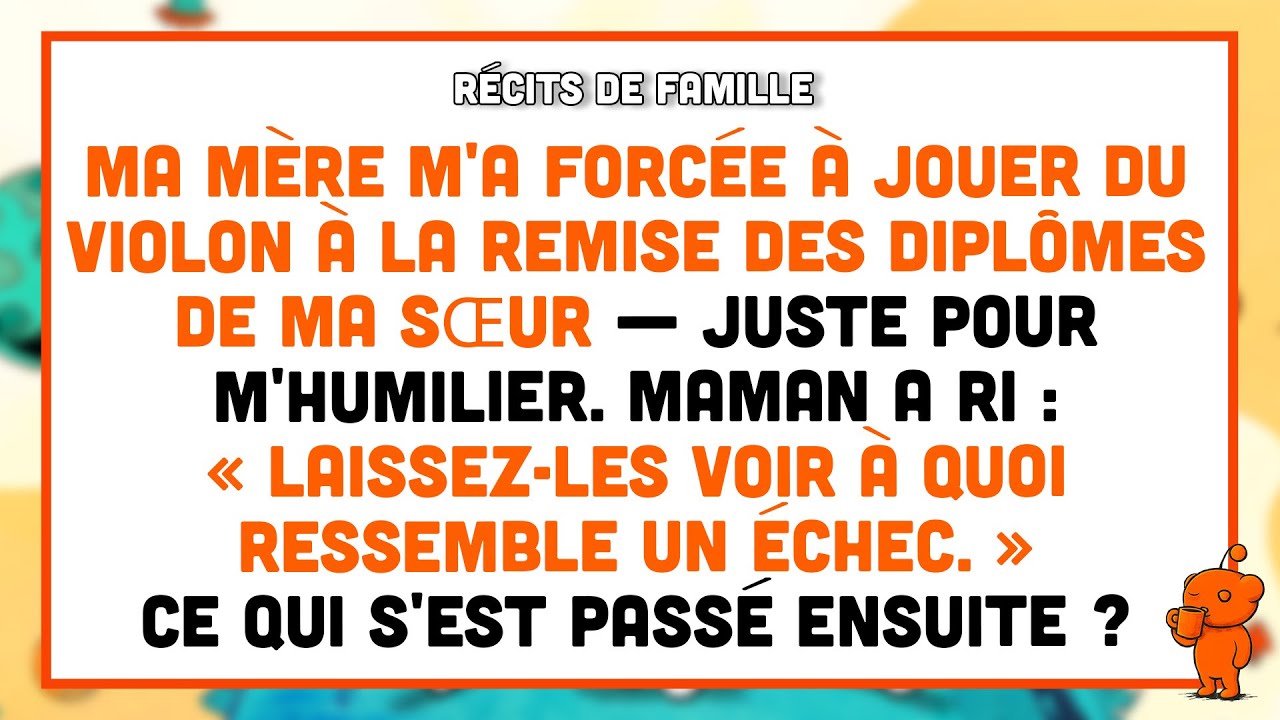 Maman m'a fait jouer du violon à la remise des diplômes de ma sœur pour m'humilier.