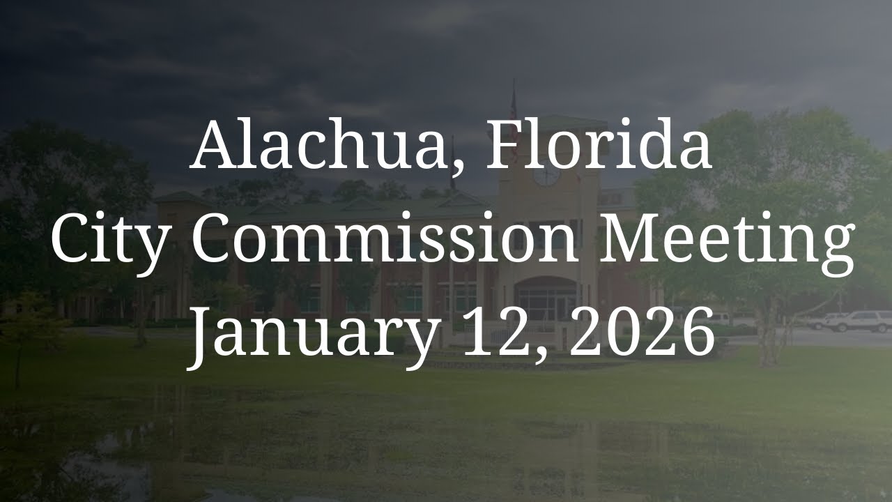 1/12/2026: City of Alachua Commission Meeting