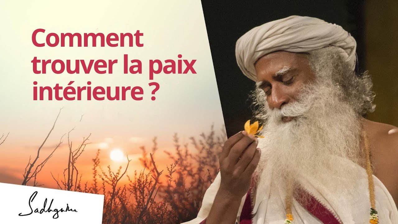 Comment trouver la paix int&eacute;rieure ?