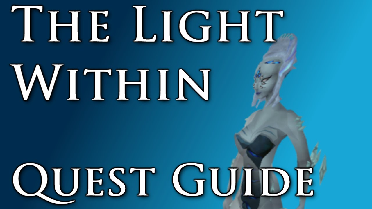 RSQuest: The Light Within Quest Guide [ Runescape | RS3 ] Full Walkthrough