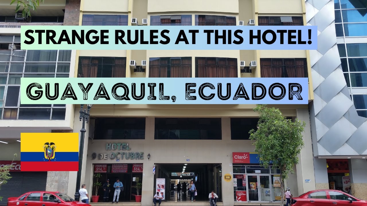 GUAYAQUIL HOTEL With VERY STRANGE RULES | We Broke Most of Them!!