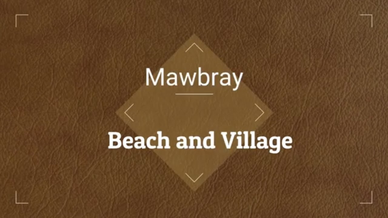Mawbray Beach and Village