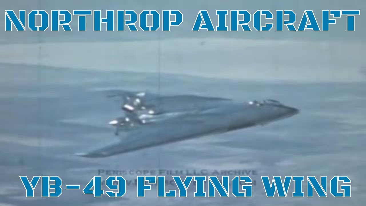 NORTHROP AIRCRAFT YB-49 FLYING WING PROMOTIONAL FILM 8245