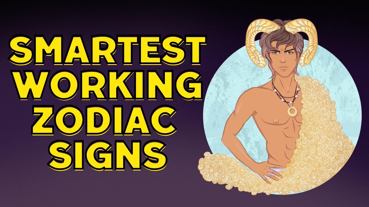 Top 5 Smartest Working Zodiac Signs