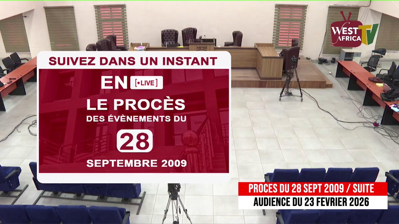 PROCES DU 28 SEPTEMBRE 2009 - AUDIENCE DU 23 FEVRIER 2026 SUR WEST AFRICA TV