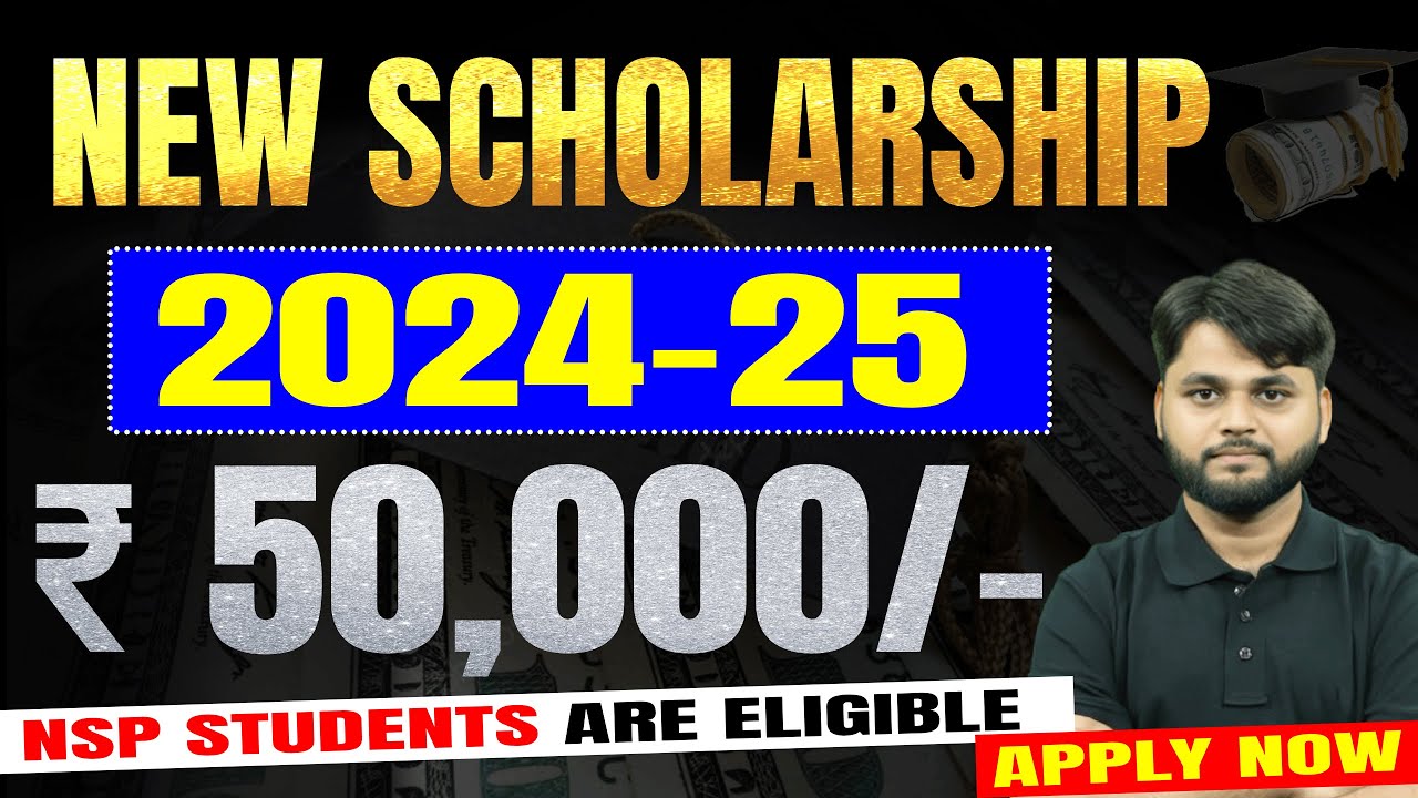 New Scholarship 2024-25 Apply | Scholarship Payment Upto 50000/- | Private Scholarship All Eligibile