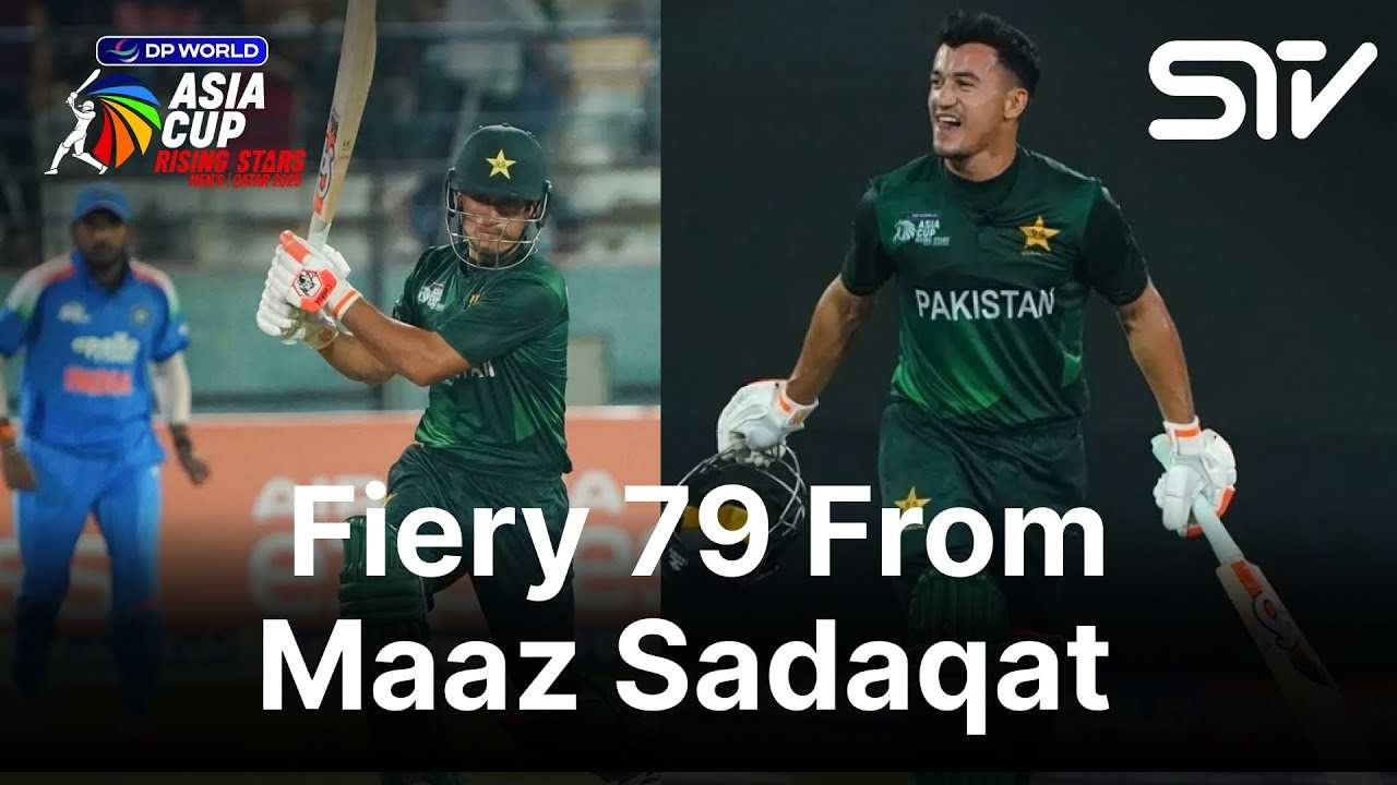 Fiery 79 FromMaaz Sadaqat | India A vs Pakistan A | M 6 | DP World Asia Cup Rising Stars 2025 |ZH13