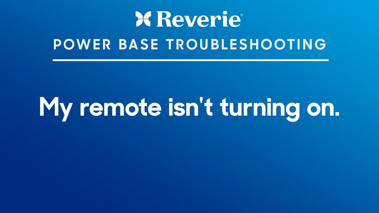 Reverie Support: My remote isn't turning on.