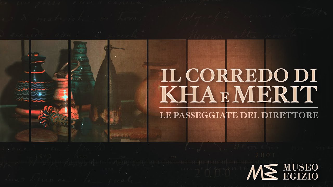 Le Passeggiate del Direttore: Il corredo di Kha e Merit (S.1, E.17)