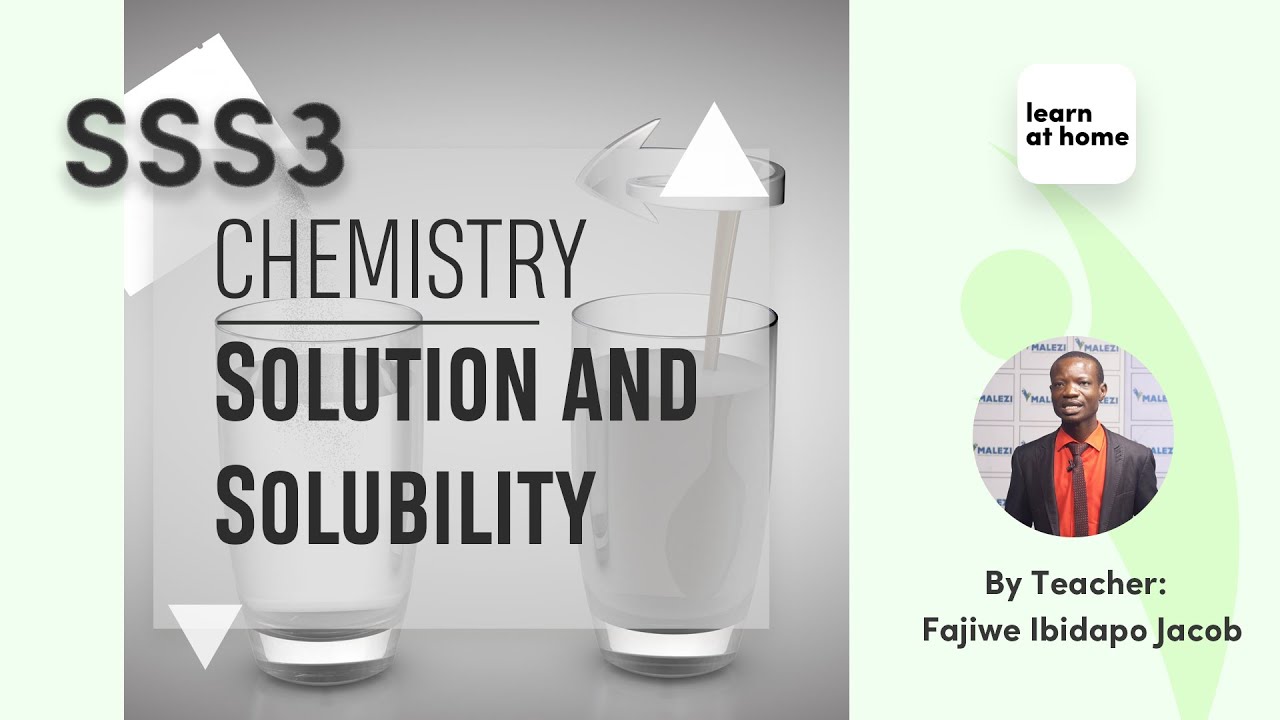 SSS3 Chemistry: Solution and solubility