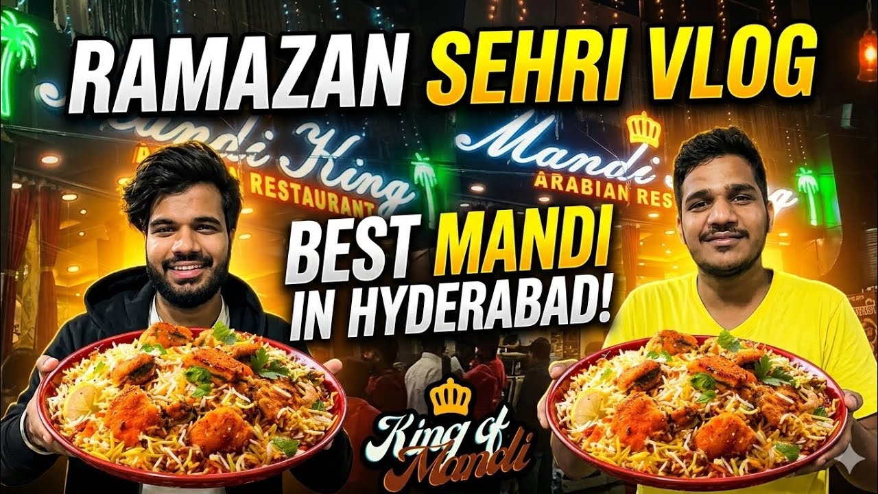 Sehri Vlog Ramazan Special Hyderabadi Mandi | Mandi King AramGhar | Best Mandi Spot in Hyderabad 