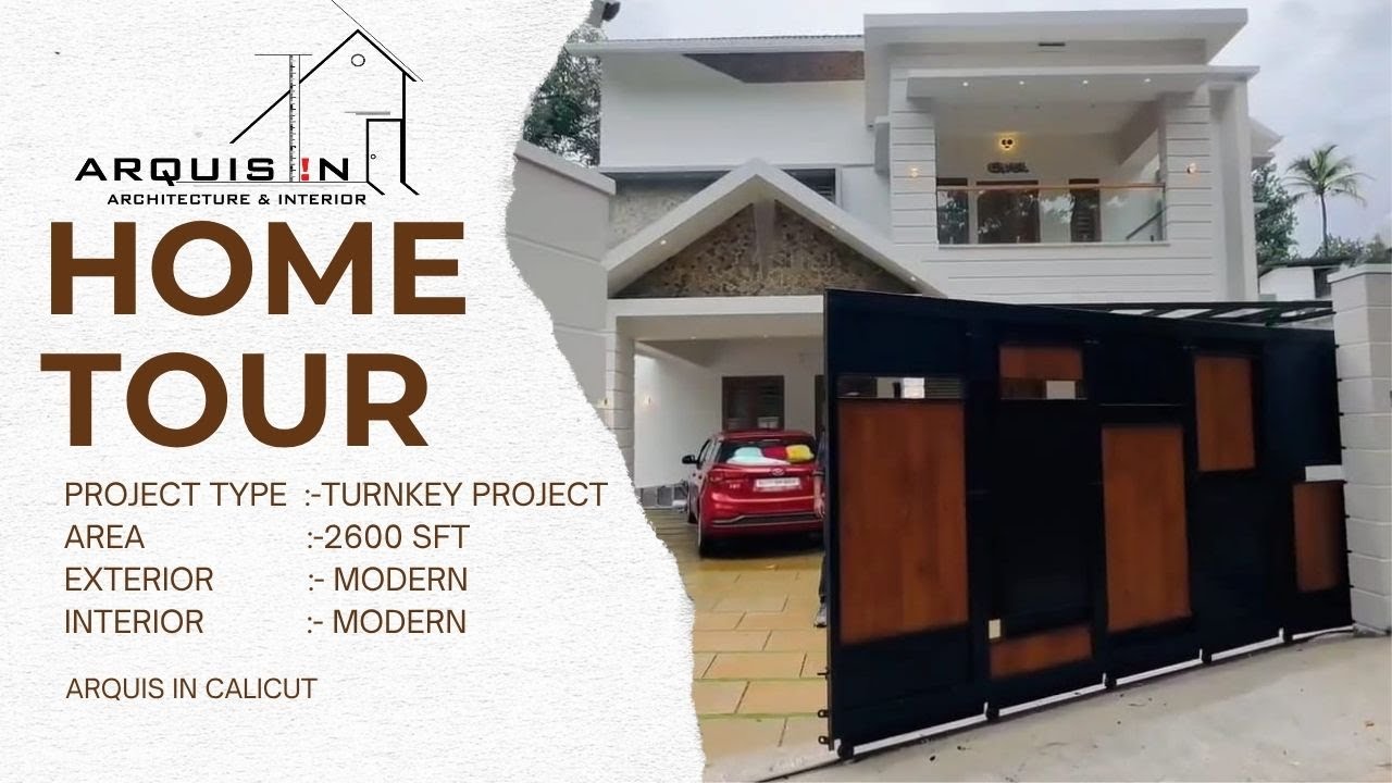 Modern House Tour | 2600 Sq Ft with Fully Finished Interiors. Team ARQUIS IN CALICUT