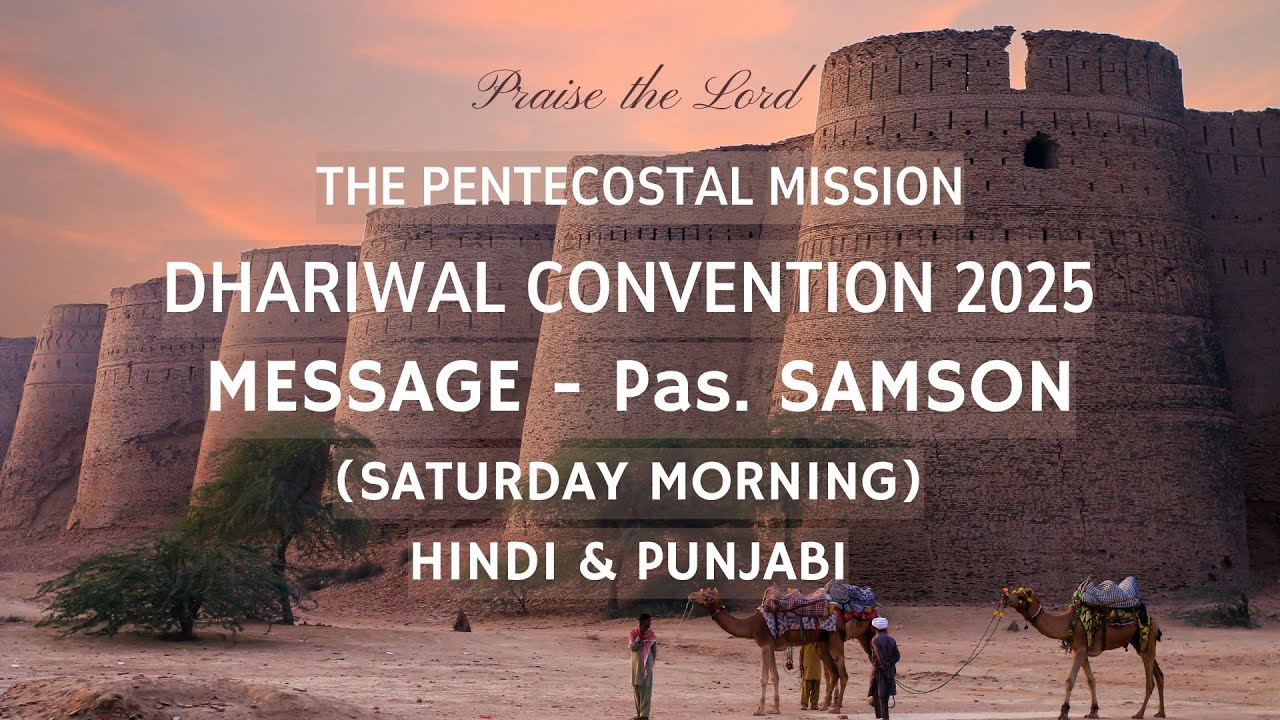 TPM Dhariwal Convention 2025 Message |  Pas Samson