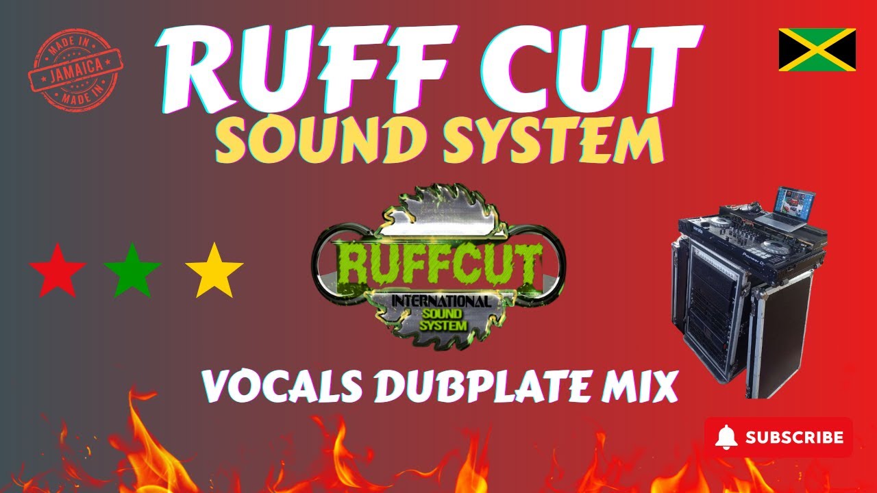 Incredible Ruff Cut Sound System Vocals Dubplate Mix You Can't Miss! 🎶  Unleash the Vibes! 🔥