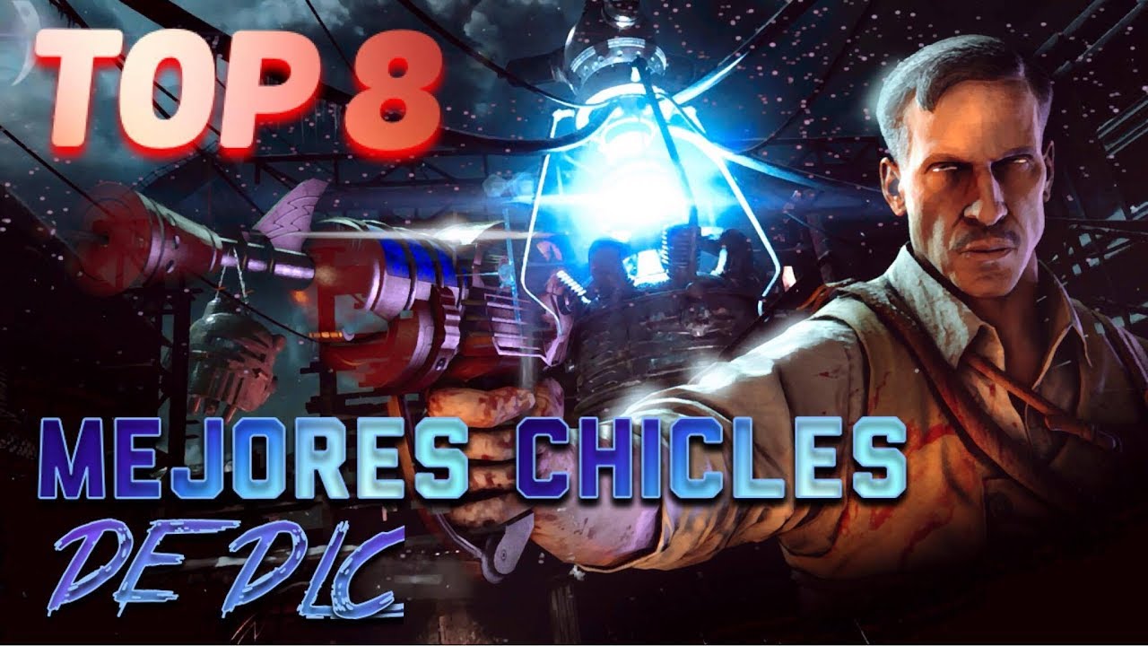 TOP 8 - Mejores Chicles de DLC (BO3 Zombies)