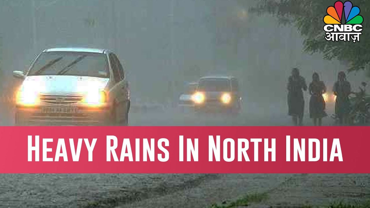 Severe Weather Pattern To Bring Heavy Rain, Strong Winds To North India