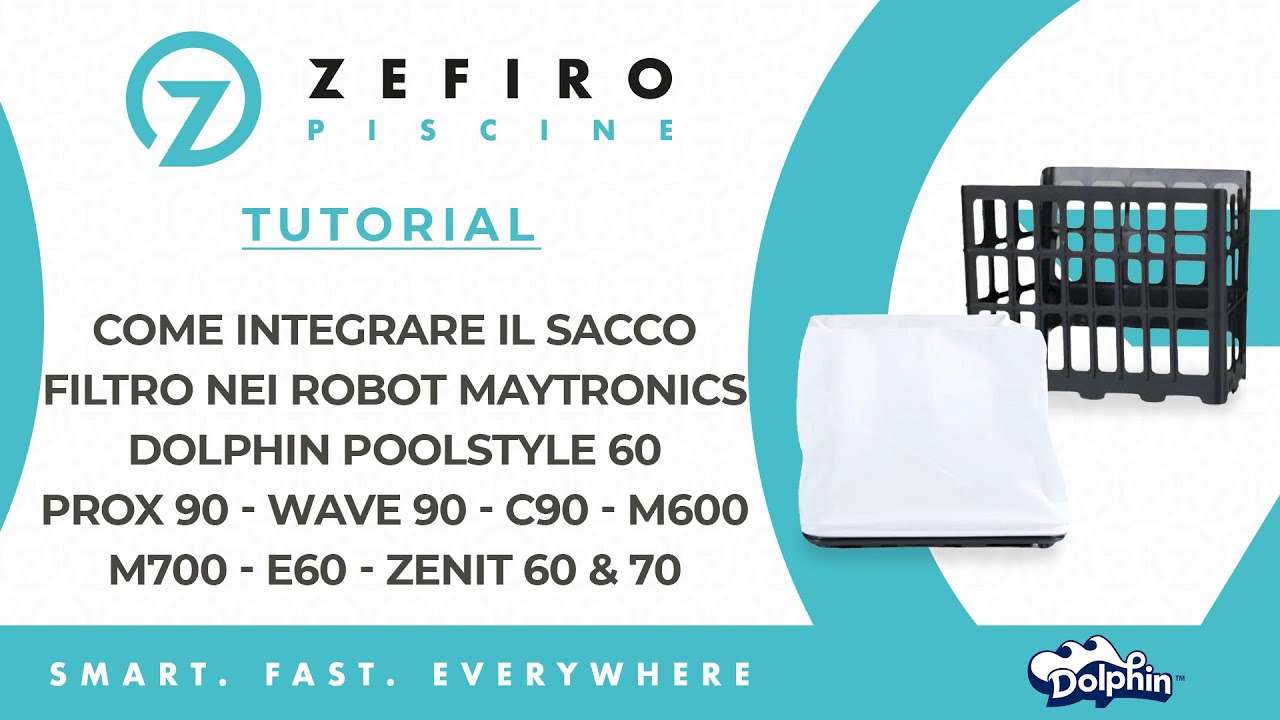 Integrare il Sacco filtro nei Robot Dolphin Poolstyle 60/Prox 90/Wave 90/C90/Serie M/E60/Zenit 60e70