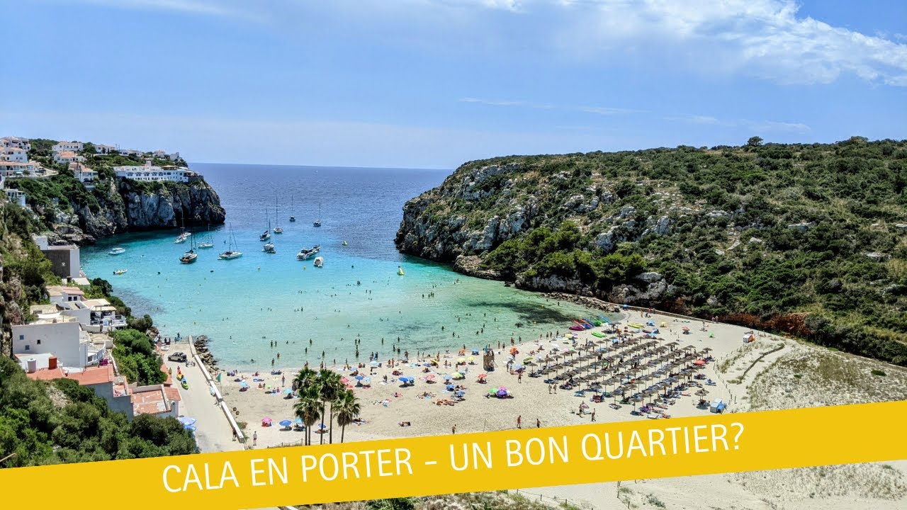 Cala en Porter, un bon quartier de Minorque?