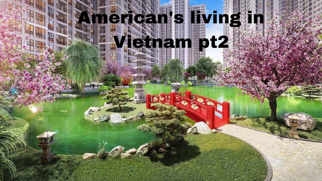 American’s living in Vietnam. part 2