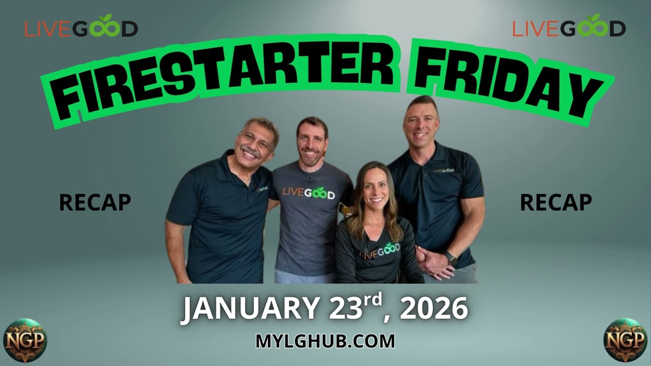LiveGood Firestarter Friday Recap ~ 1/23/2026