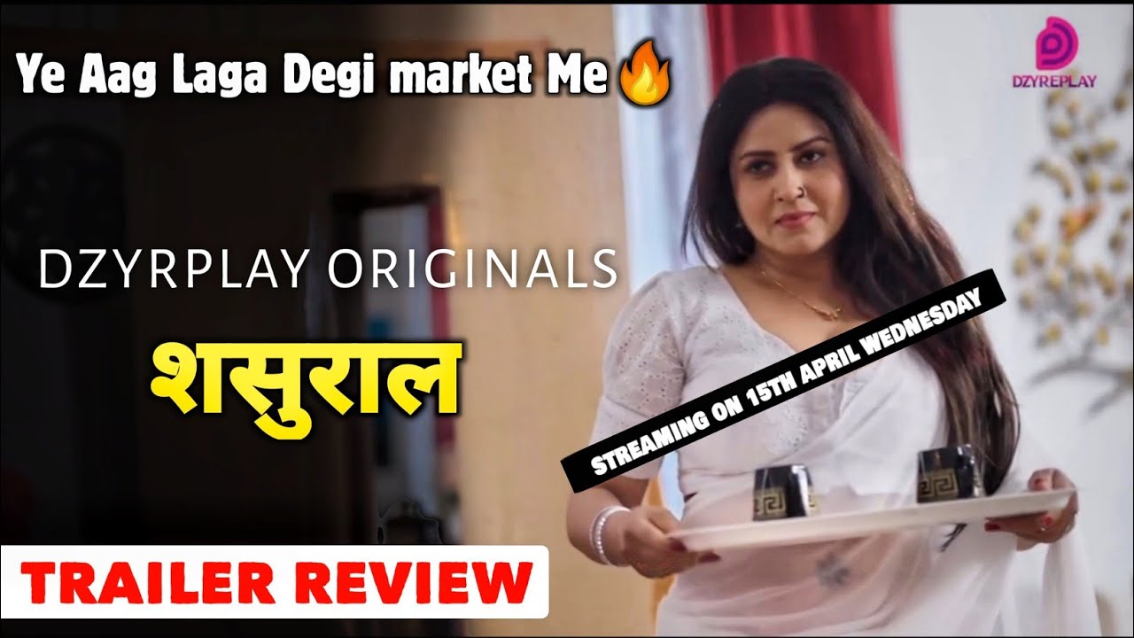 Watch Now | Sasural Web Series Trailer Review | Dzyreplay App | Pooja Singh Rajpoot | Rel On 15th  |