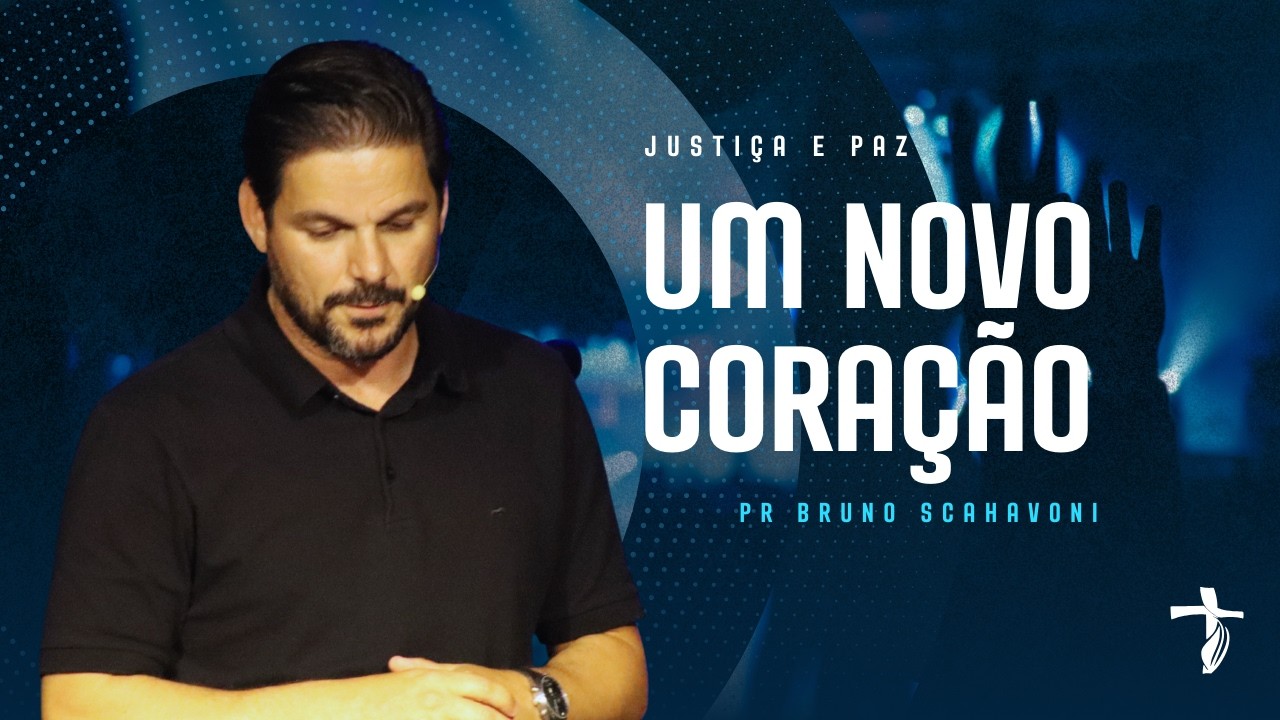 Um novo coração | Bruno Scahavoni