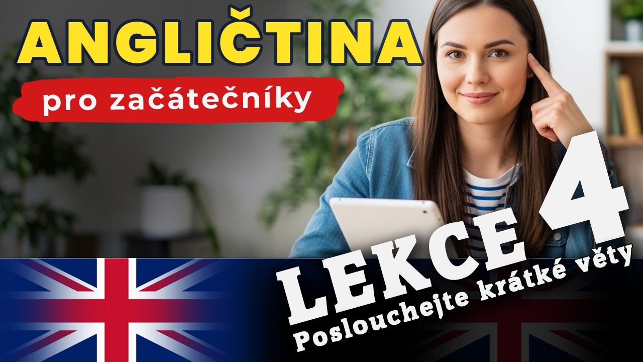 Angličtina pro začátečníky - 4. lekce - velmi krátké věty