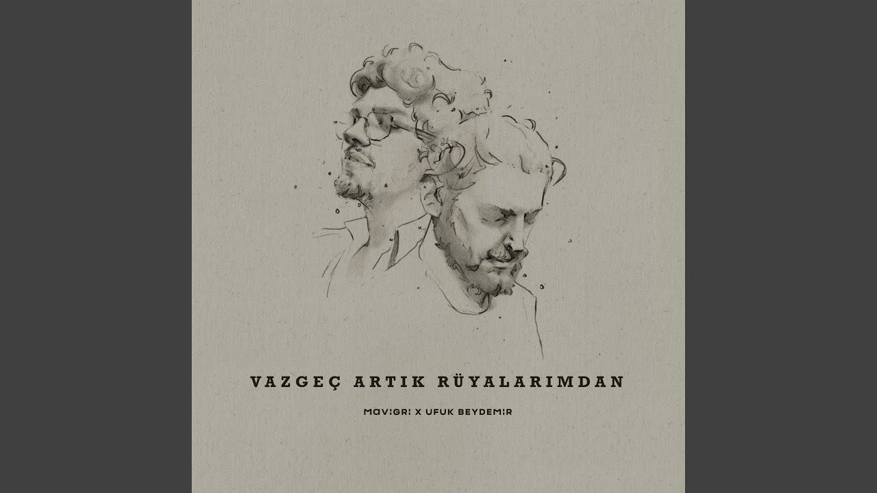Vazgeç Artık Rüyalarımdan