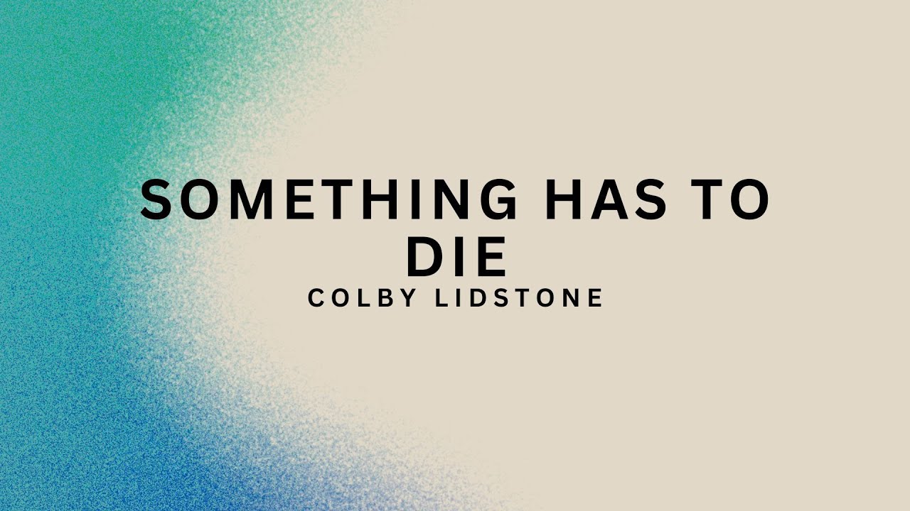 Something Has To Die