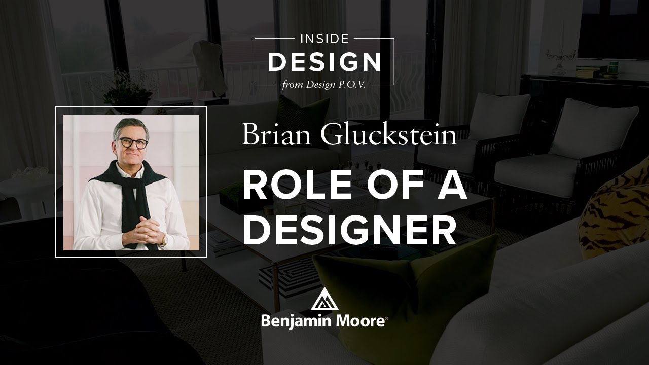 Brian Gluckstein on The Role of an Interior Designer | Inside Design | Benjamin Moore
