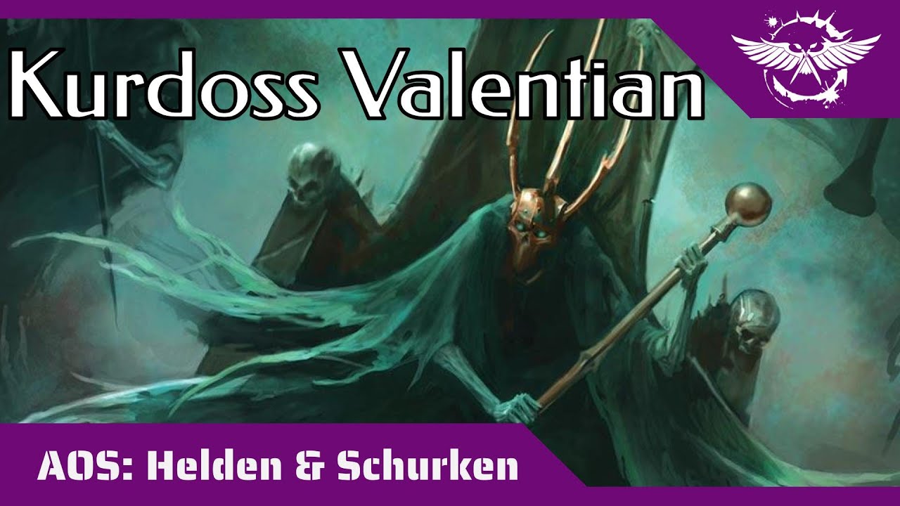 AoS Helden und Schurken: Kurdoss Valentian