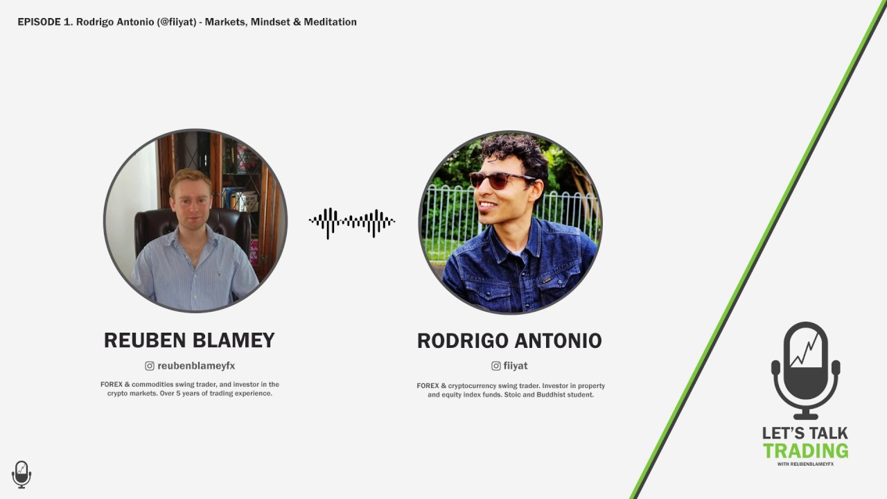Let's Talk Trading Episode 1 - Rodrigo Antonio