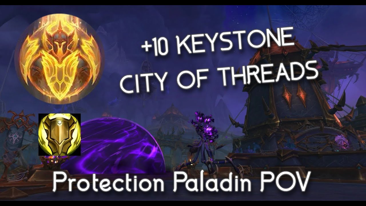 City of Threads +10 | In time | Lightsmith Protection Paladin | TWW Season 1 Mythic+