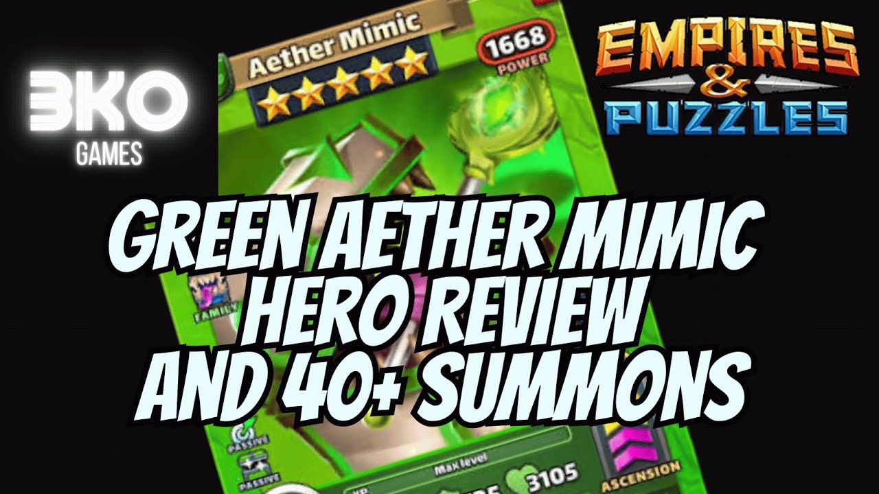 Green Aether Mimic Hero Review PLUS Almost 50 Summons! Empires & Puzzles