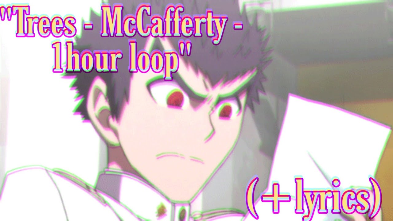 Trees - McCafferty | 1 hour loop (lyrics)