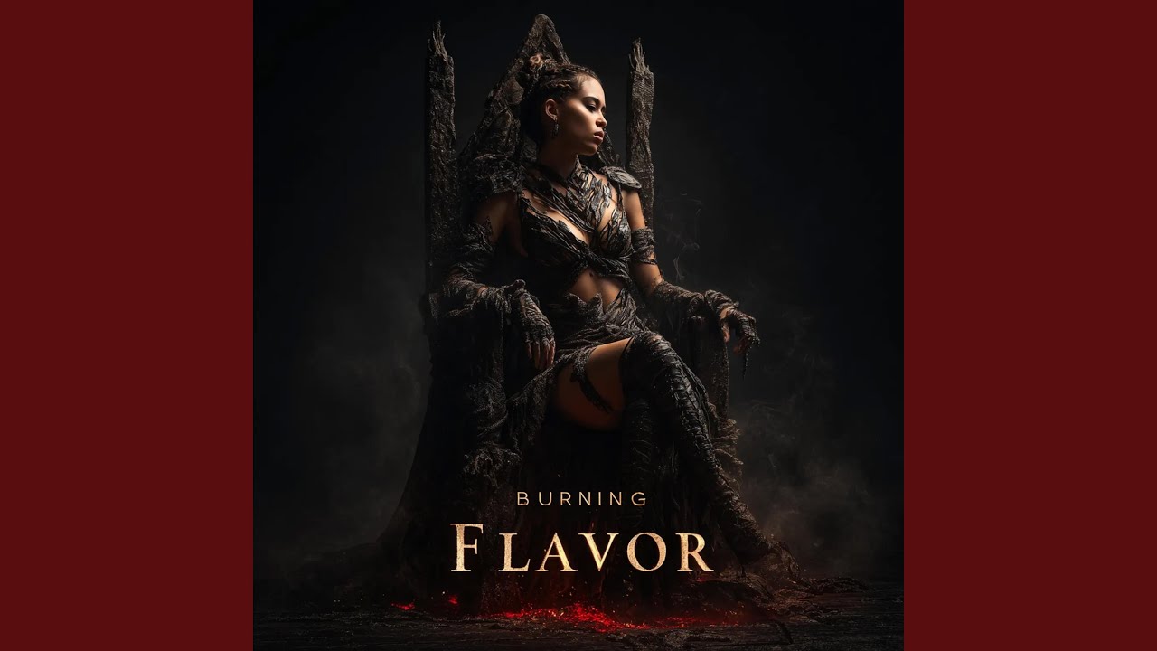 BURNING FLAVOR
