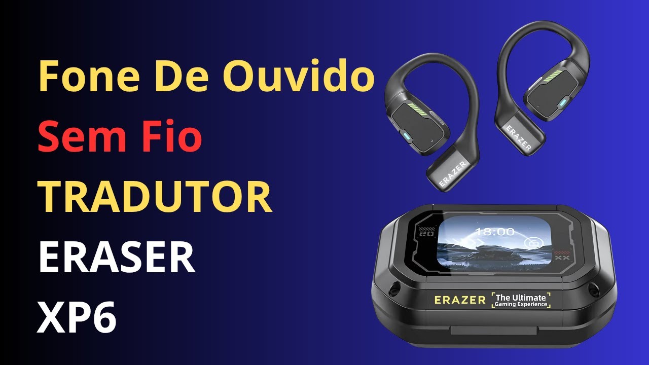 O Fone Tradutor Erazer XP6 Vale a Pena?