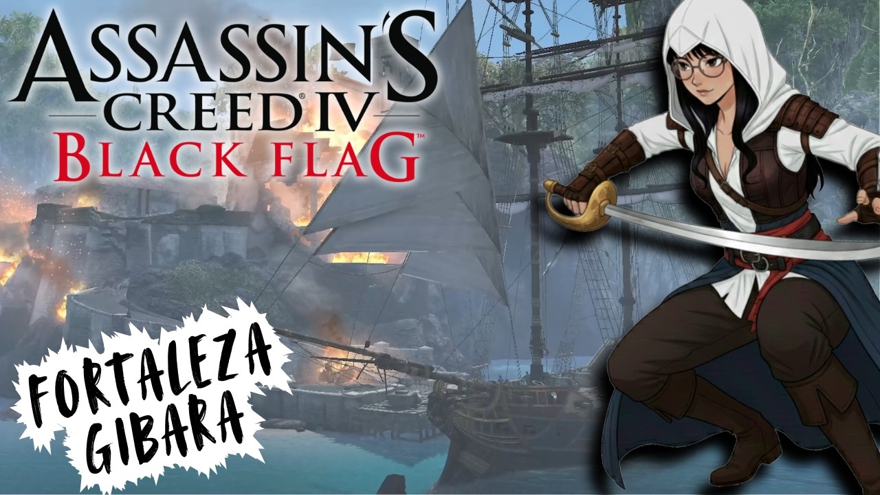 FUI PRA BATALHA, SEM MUNIÇÃO! [FORTE GIBARA] | Assassin's Creed Black Flag