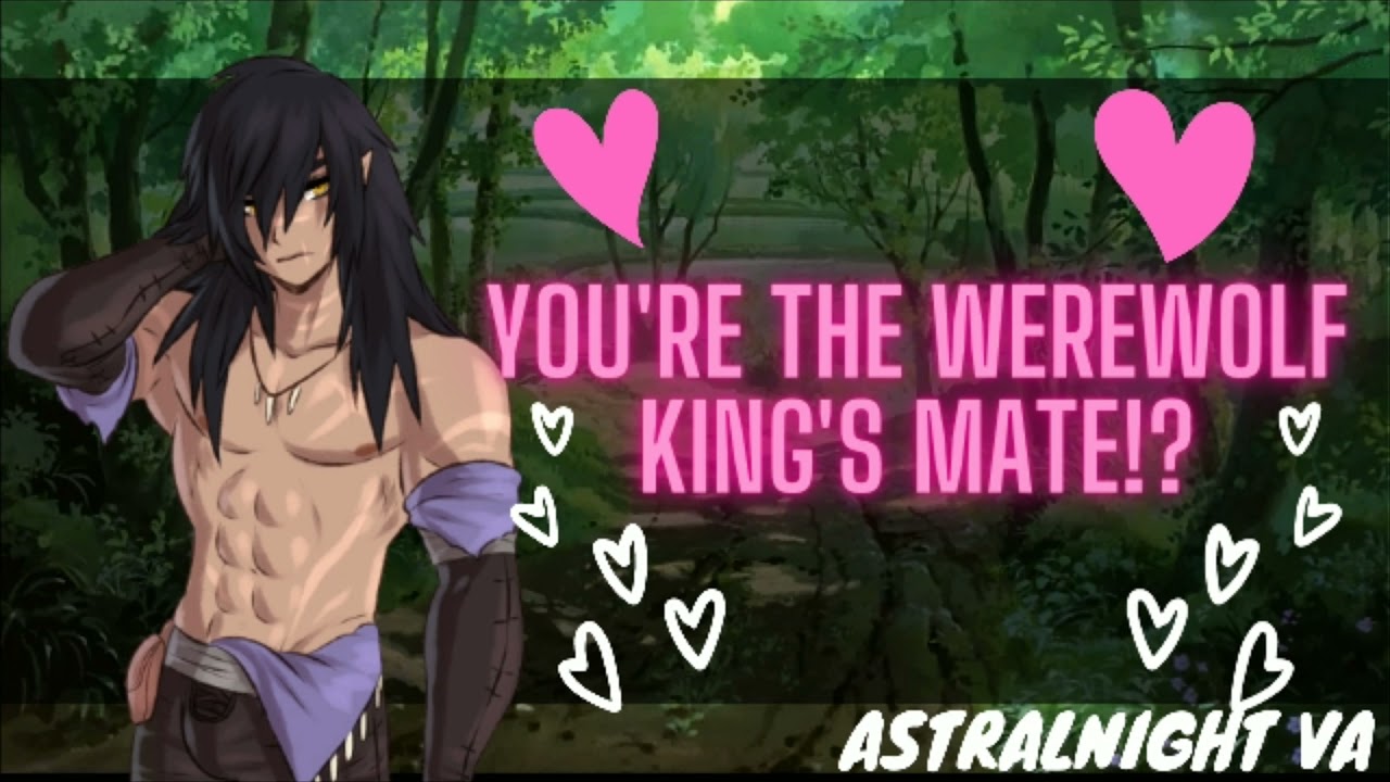 [ASMR ROLEPLAY] You're the WereWolf King's Mate!?