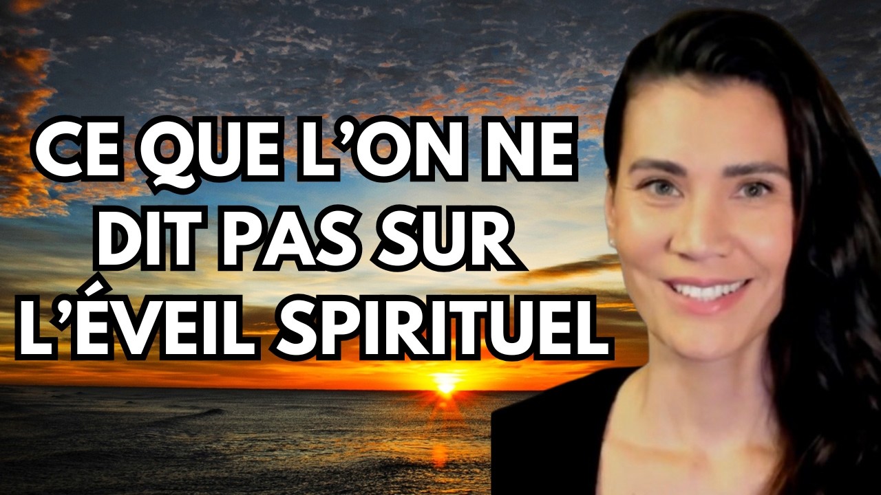 5 Choses que l'On ne Dit Pas sur l'Eveil Spirituel