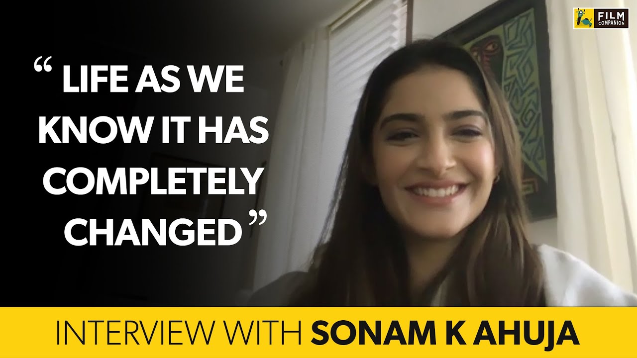 Sonam K Ahuja Interview | COVID-19 | Anupama Chopra | Film Companion