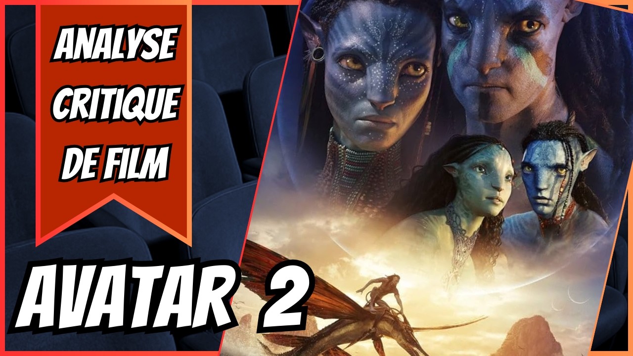ANALYSE / CRITIQUE DE FILM | Avatar - La Voie de l'Eau (2022)